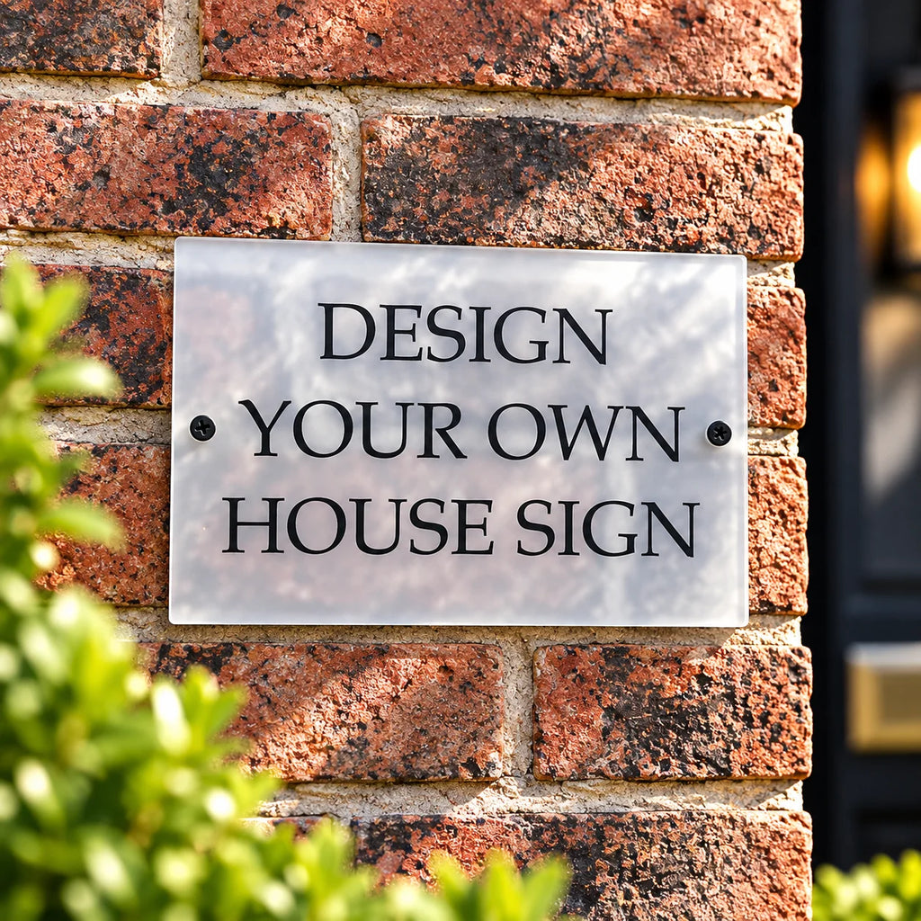 Design Your Own Acrylic House Sign