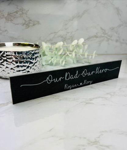 Our Dad our hero slate