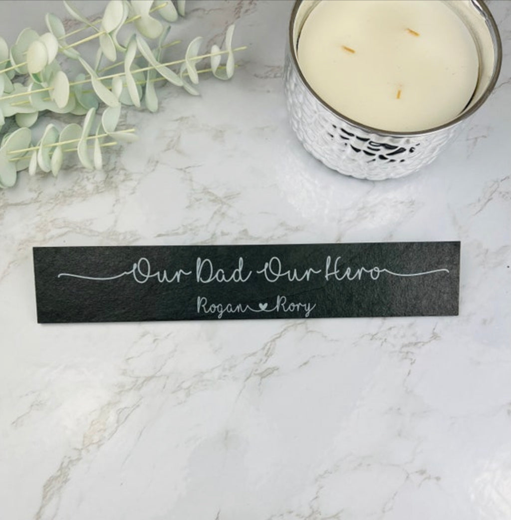 Our Dad our hero slate